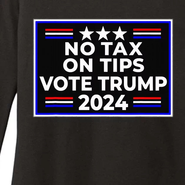 No Tax On Tips Vote Donald Trump Womens CVC Long Sleeve Shirt