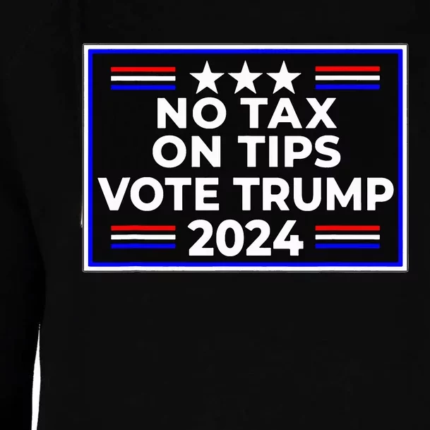 No Tax On Tips Vote Donald Trump Womens Funnel Neck Pullover Hood