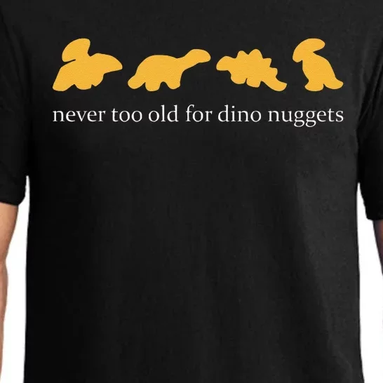 Never Too Old For Dino Nuggets Pajama Set