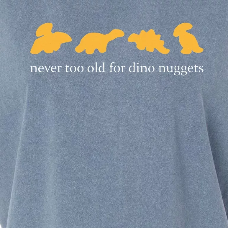 Never Too Old For Dino Nuggets Garment-Dyed Women's Muscle Tee