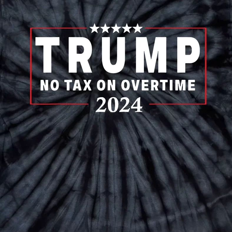 No Tax On Over Time Trump 2024 Voting For 47th President Tie-Dye T-Shirt