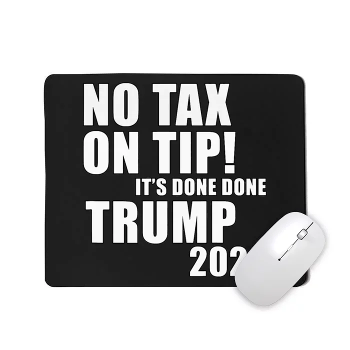 No Taxes On Tips! Trump Idea Address The Waitress’S Problem Mousepad