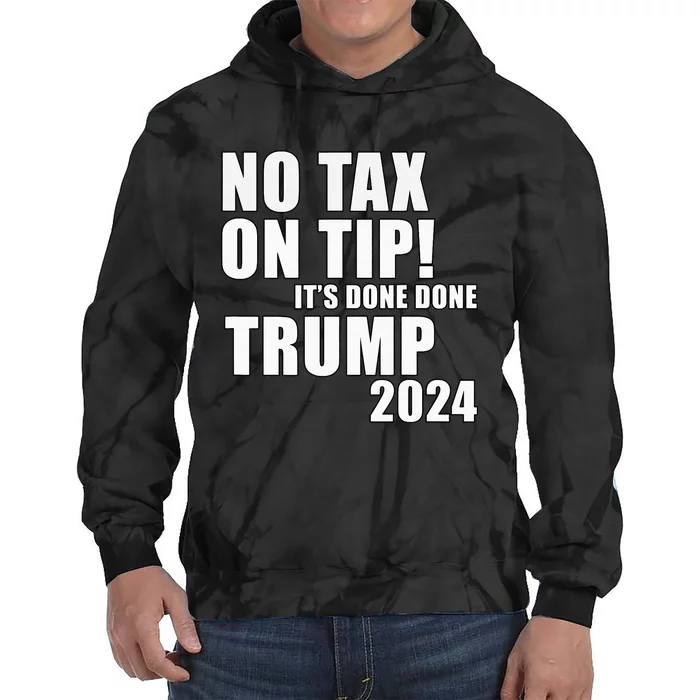 No Taxes On Tips! Trump Idea Address The Waitress’S Problem Tie Dye Hoodie