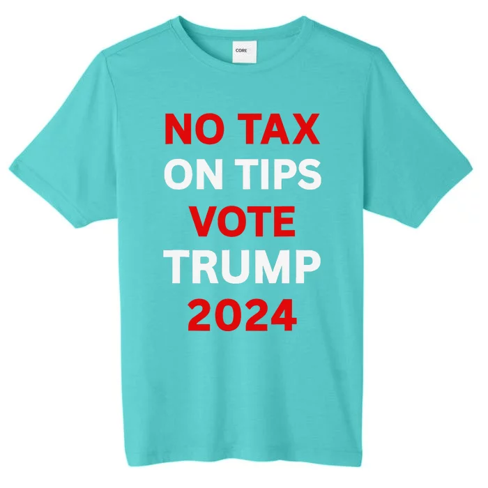 No Tax On Tips Vote Trump 2024 Take America Back Protrump ChromaSoft Performance T-Shirt