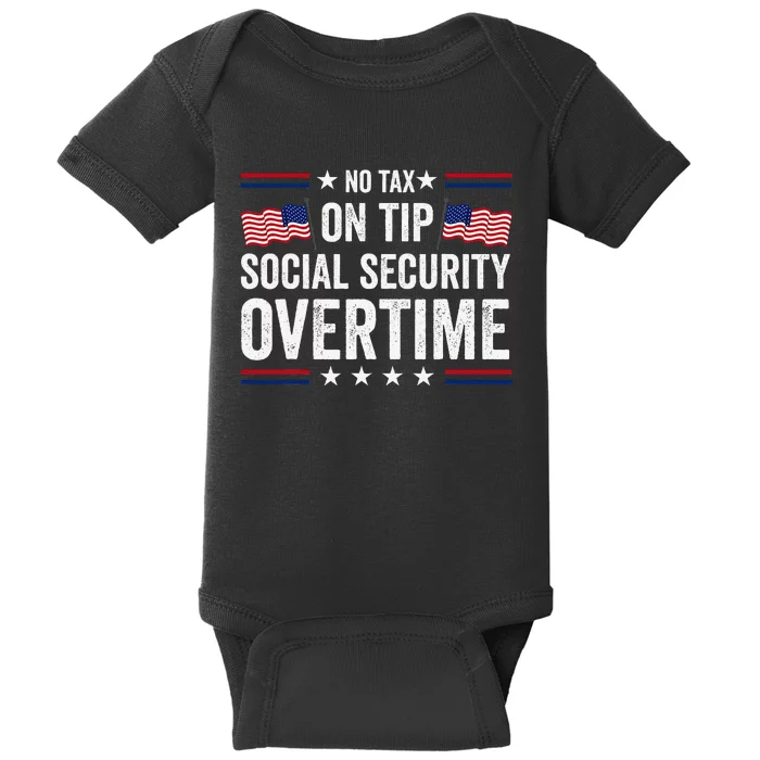 No Tax On Tips Social Security Overtime Trump 2024 Baby Bodysuit