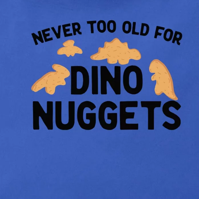 Never Too Old For Dino Nuggets Funny Dinosaur Nuggets Zip Tote Bag