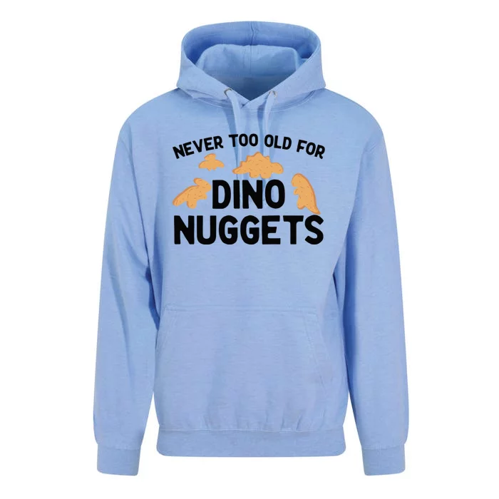 Never Too Old For Dino Nuggets Funny Dinosaur Nuggets Unisex Surf Hoodie