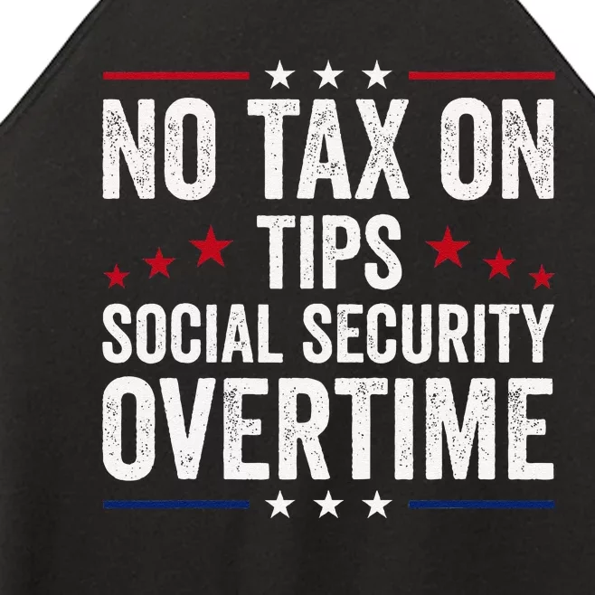 No Tax On Tips Social Security Overtime Trump 2024 Women’s Perfect Tri Rocker Tank