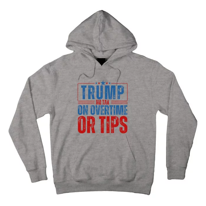 No Tax On Overtime Or Tips Tall Hoodie