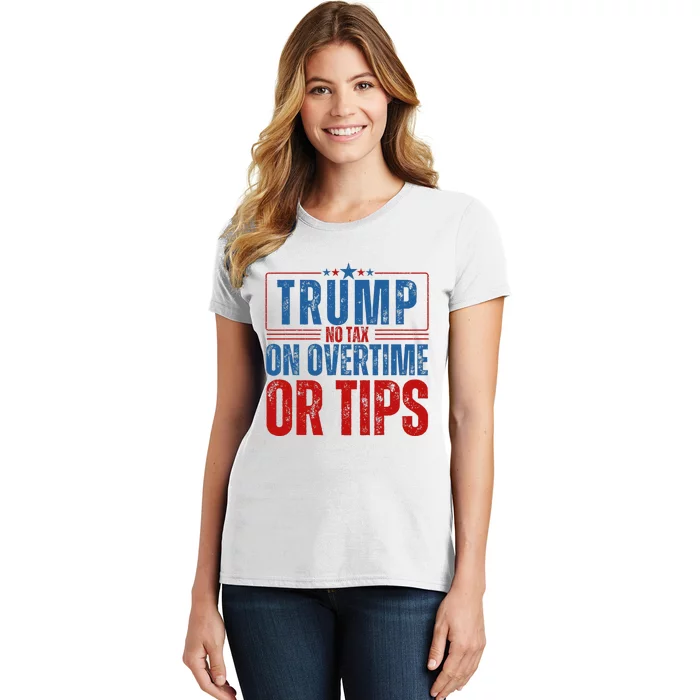 No Tax On Overtime Or Tips Women's T-Shirt