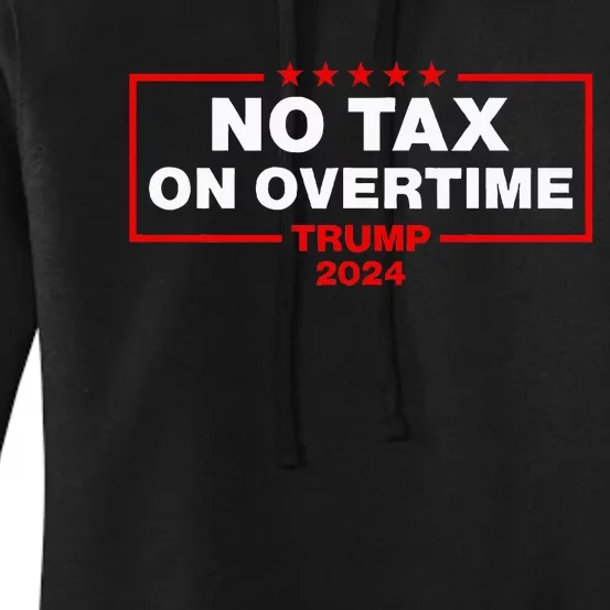 No Tax Overtime Vote Trump Vance 2024 Women's Pullover Hoodie