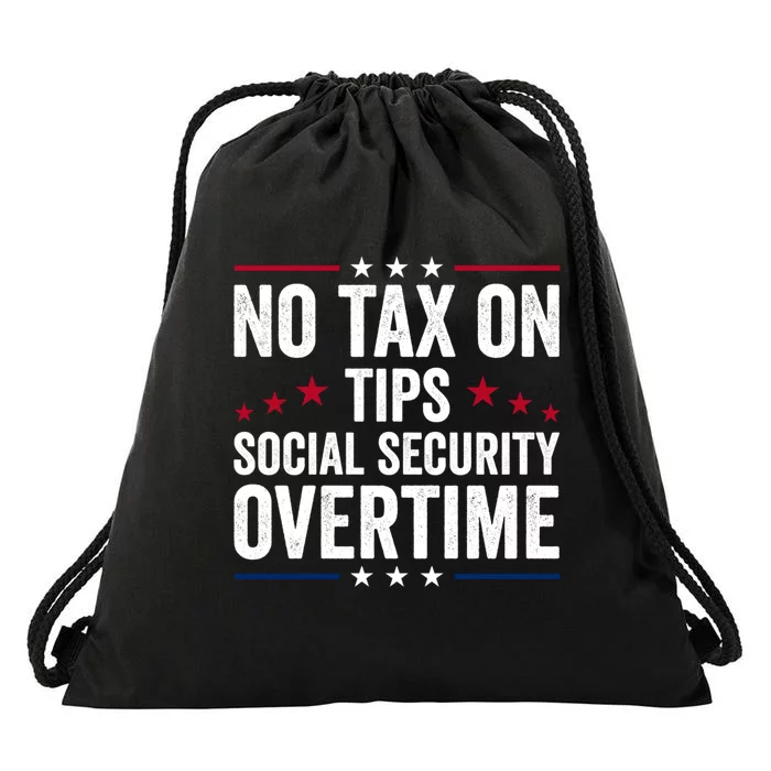 No Tax On Tips Social Security Overtime Trump 2024 Drawstring Bag