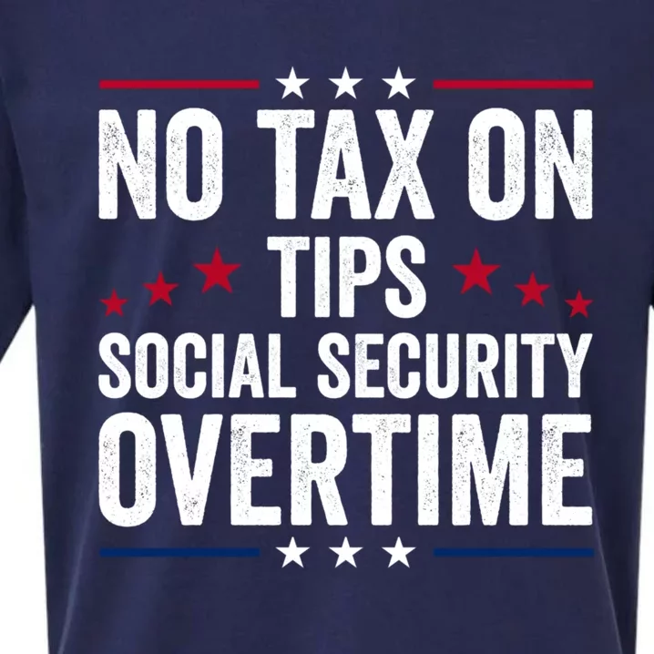 No Tax On Tips Social Security Overtime Trump 2024 Sueded Cloud Jersey T-Shirt