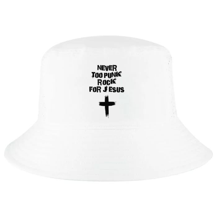 Never Too Punk Rock for Jesus Christian Band Church Worship Cool Comfort Performance Bucket Hat