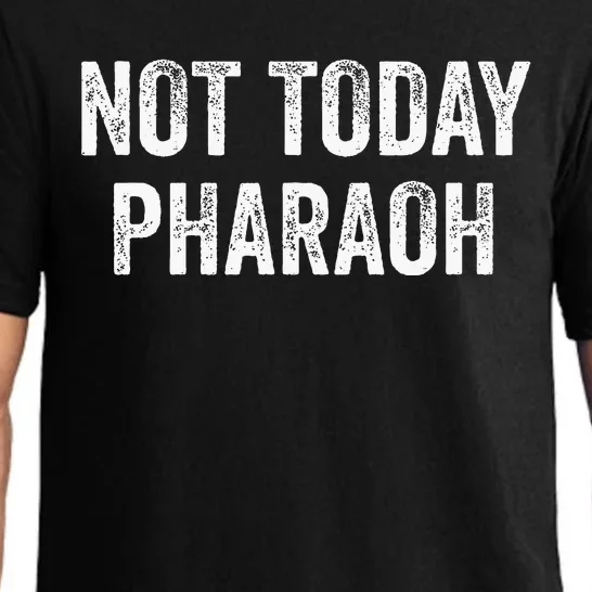 Not Today Pharaoh Pajama Set