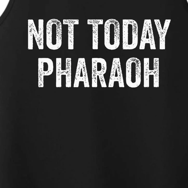 Not Today Pharaoh Performance Tank