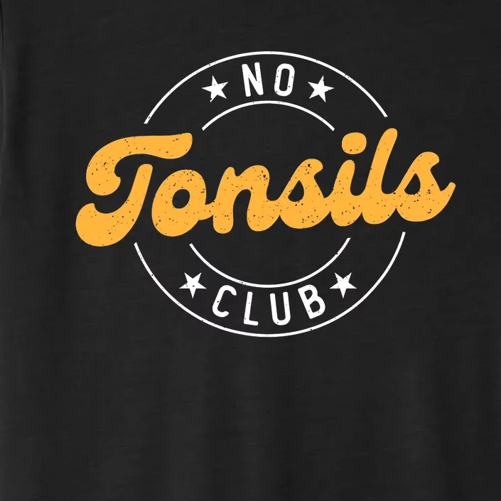 No Tonsils Party Tonisllectomy Recovery Get Well Tonsils ChromaSoft Performance T-Shirt