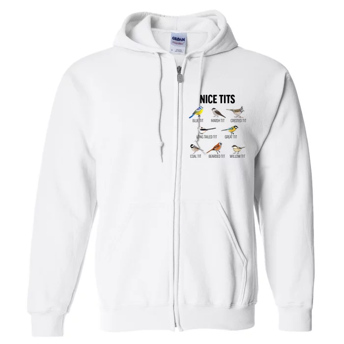 Nice Tits Pun Joke Funny Bird Lover Enthusiast Birdwatcher Full Zip Hoodie