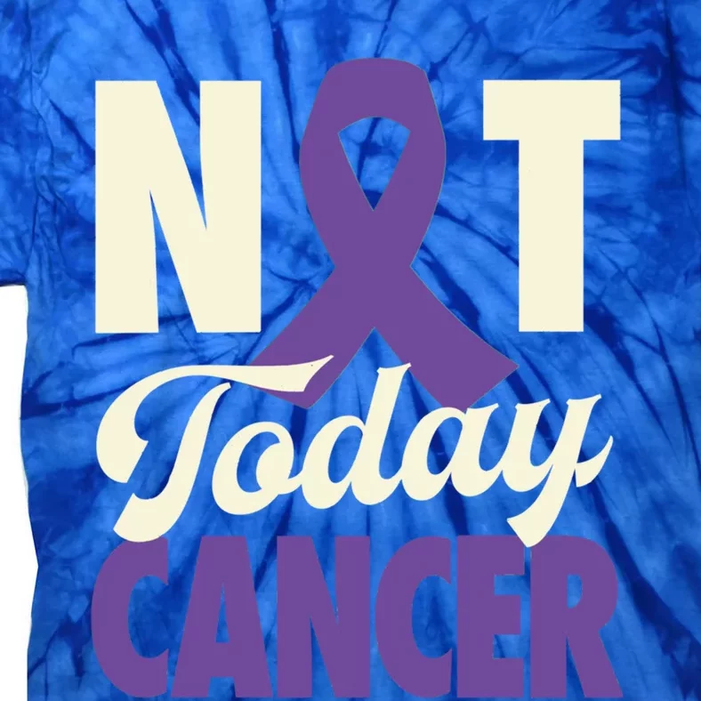 Not Today Pancreatic Cancer Purple Ribbon Awareness Gift Tie-Dye T-Shirt