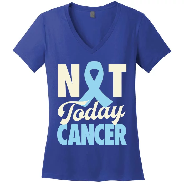 Not Today Prostate Cancer Light Blue Ribbon Awareness Gift Women's V-Neck T-Shirt