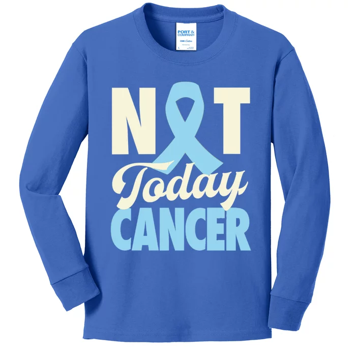 Not Today Prostate Cancer Light Blue Ribbon Awareness Gift Kids Long Sleeve Shirt