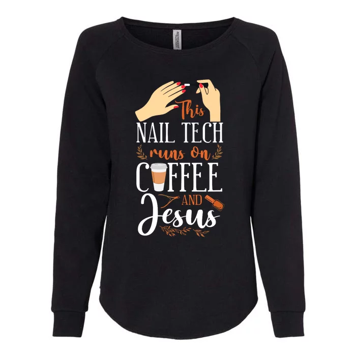 Nail Tech Quote Work Uniform Nail Polish Coffee Jesus Womens California Wash Sweatshirt