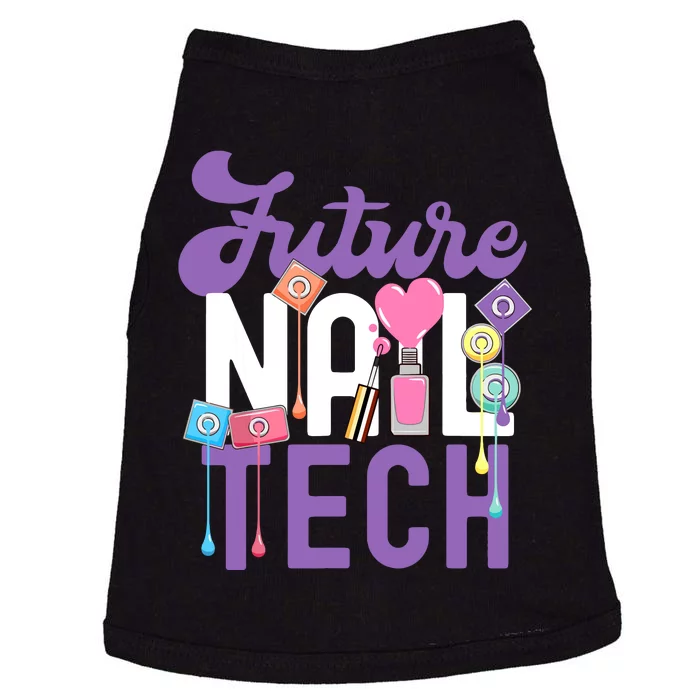 Nail Tech Quote Work Uniform Nail Polish Future Doggie Tank