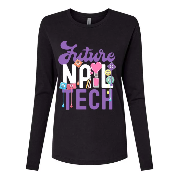 Nail Tech Quote Work Uniform Nail Polish Future Womens Cotton Relaxed Long Sleeve T-Shirt