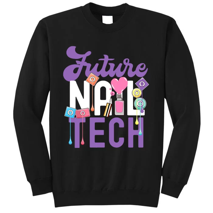 Nail Tech Quote Work Uniform Nail Polish Future Sweatshirt