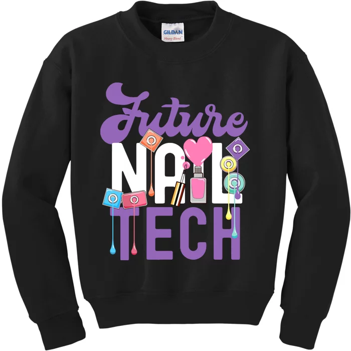 Nail Tech Quote Work Uniform Nail Polish Future Kids Sweatshirt