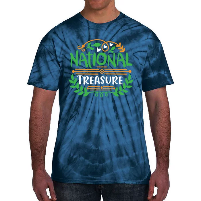 National Treasure Quote Cute Design Tie-Dye T-Shirt