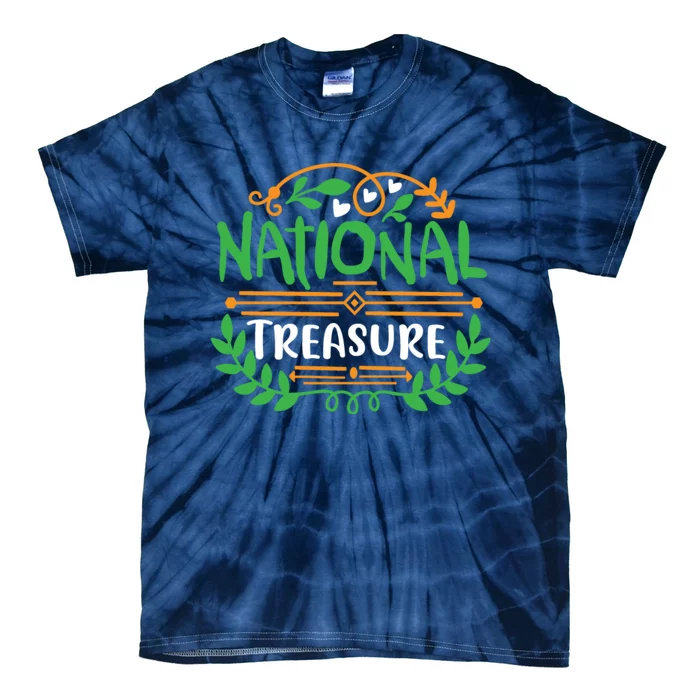 National Treasure Quote Cute Design Tie-Dye T-Shirt