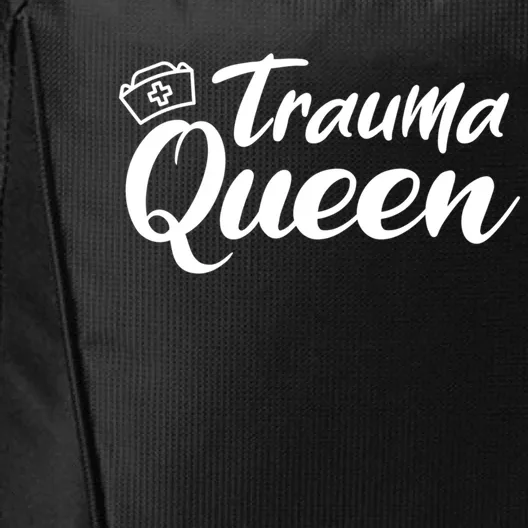 Nursing Trauma Queen Nicu Icu Nurse Er Gift Funny Gift City Backpack