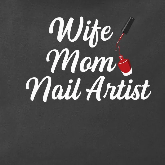 Nail Tech Quote For Your Nail Artist Mom Zip Tote Bag