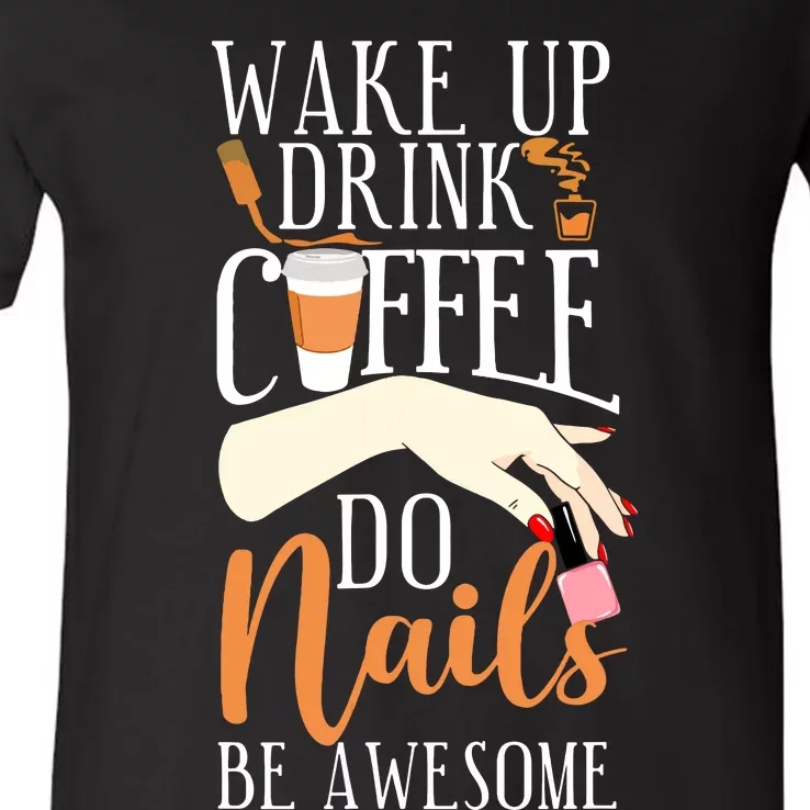 Nail Tech Quote Work Uniform Coffee Nail Polish V-Neck T-Shirt