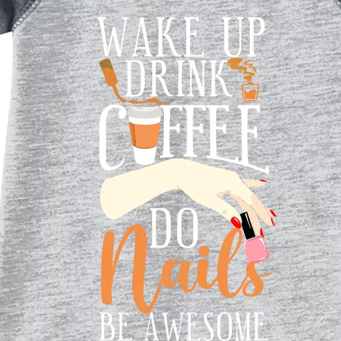 Nail Tech Quote Work Uniform Coffee Nail Polish Infant Baby Jersey Bodysuit