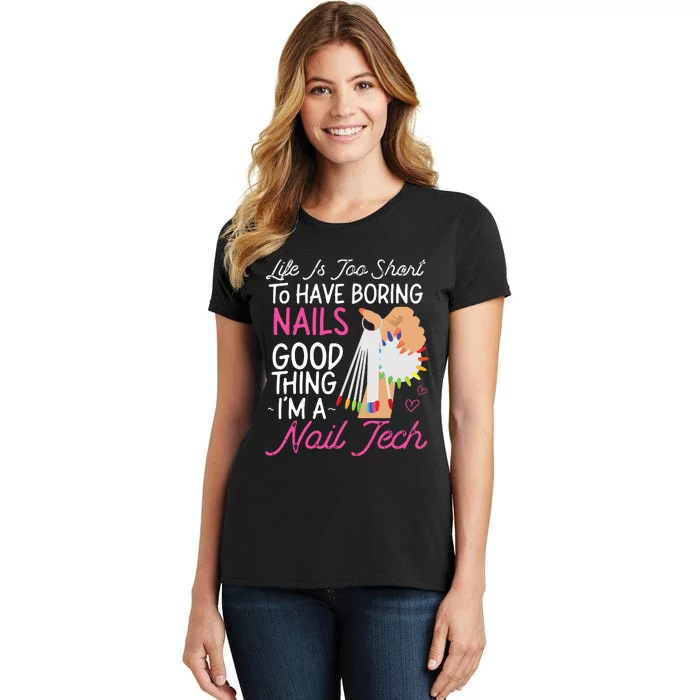 Nail Tech Quote Work Uniform Nail Polish Women's T-Shirt