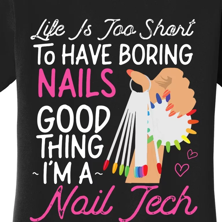 Nail Tech Quote Work Uniform Nail Polish Women's T-Shirt