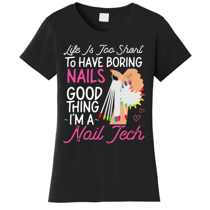 Nail Tech Quote Work Uniform Nail Polish Women's T-Shirt