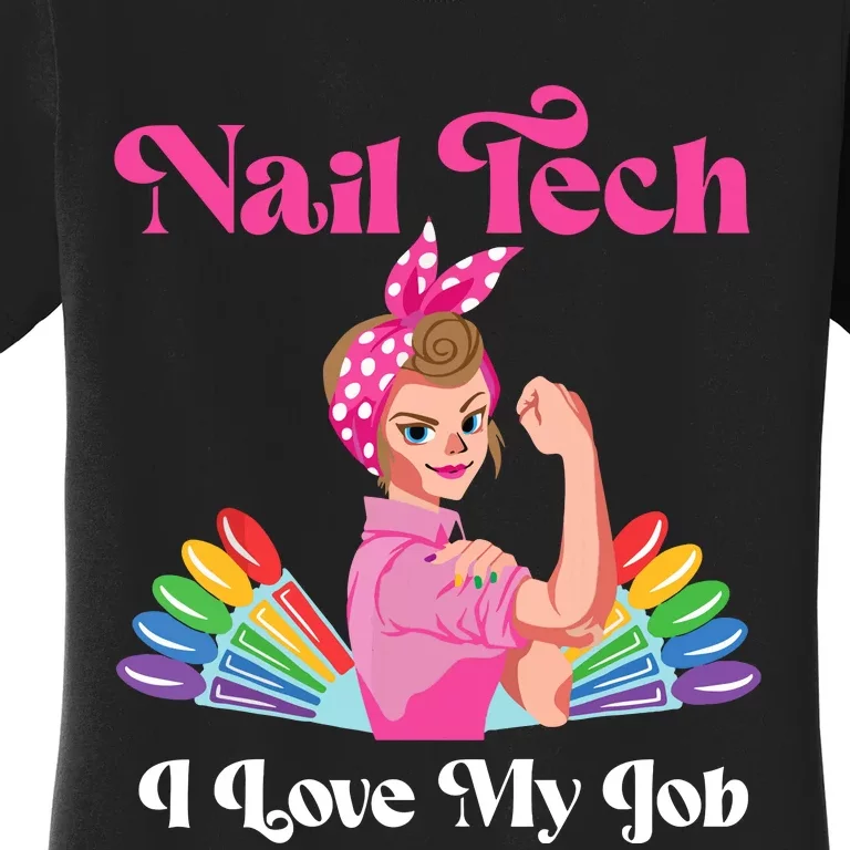 Nail Tech Quote Work Uniform Nail Polish Women's T-Shirt