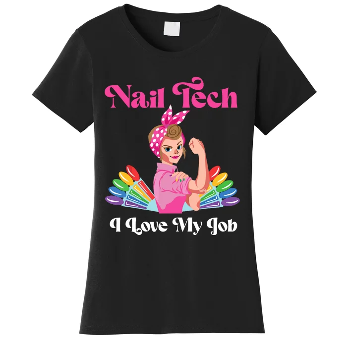 Nail Tech Quote Work Uniform Nail Polish Women's T-Shirt