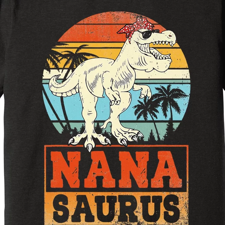 Nanasaurus T Rex Dinosaur Nana Saurus Family Matching Premium T-Shirt