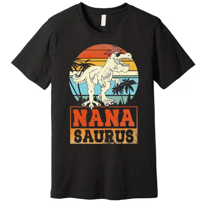 Nanasaurus T Rex Dinosaur Nana Saurus Family Matching Premium T-Shirt