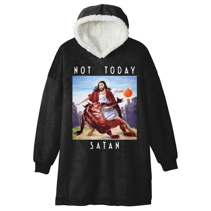 Not Today Satan Jesus Vs Satan In Basketball Hooded Wearable Blanket