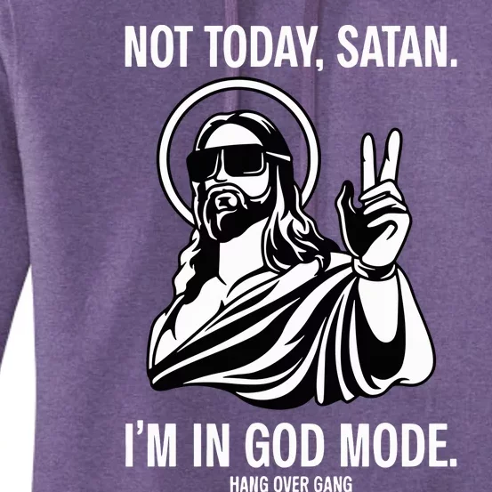 Not Today Satan IM In God Mode Women's Pullover Hoodie