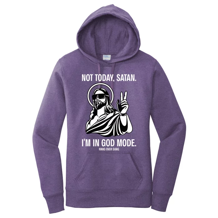 Not Today Satan IM In God Mode Women's Pullover Hoodie