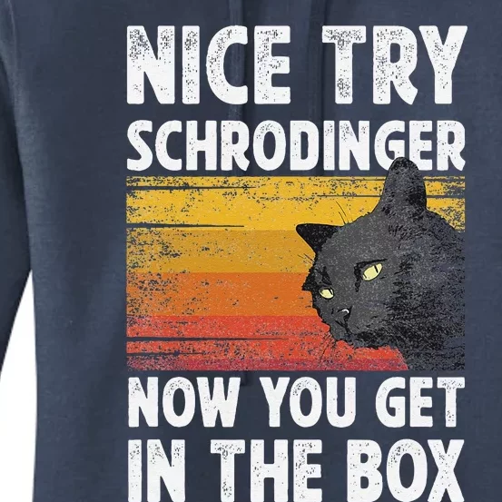 Nice Try Schrodinger Now You Get In The Box Black Cat Women's Pullover Hoodie