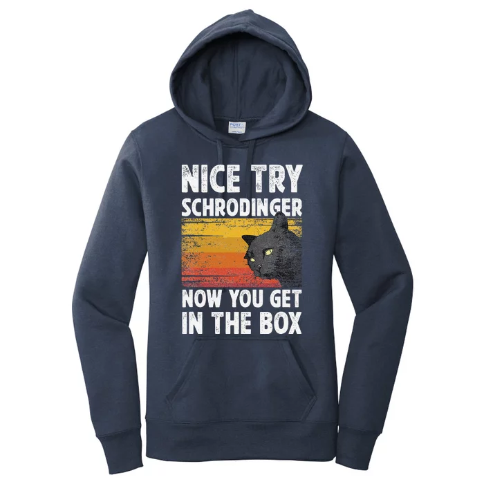 Nice Try Schrodinger Now You Get In The Box Black Cat Women's Pullover Hoodie