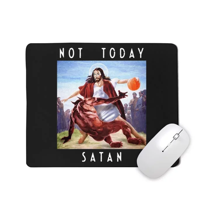 Not Today Satan Jesus Vs Satan In Basketball Mousepad