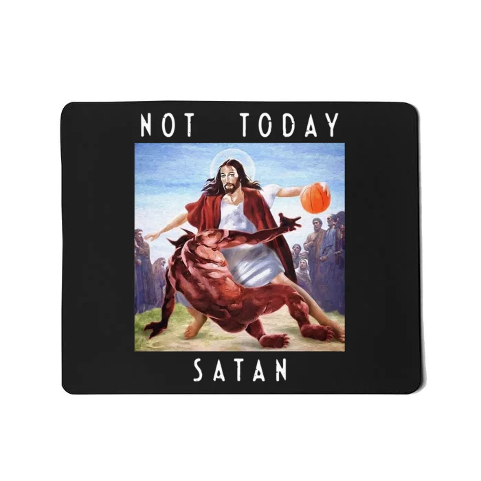 Not Today Satan Jesus Vs Satan In Basketball Mousepad